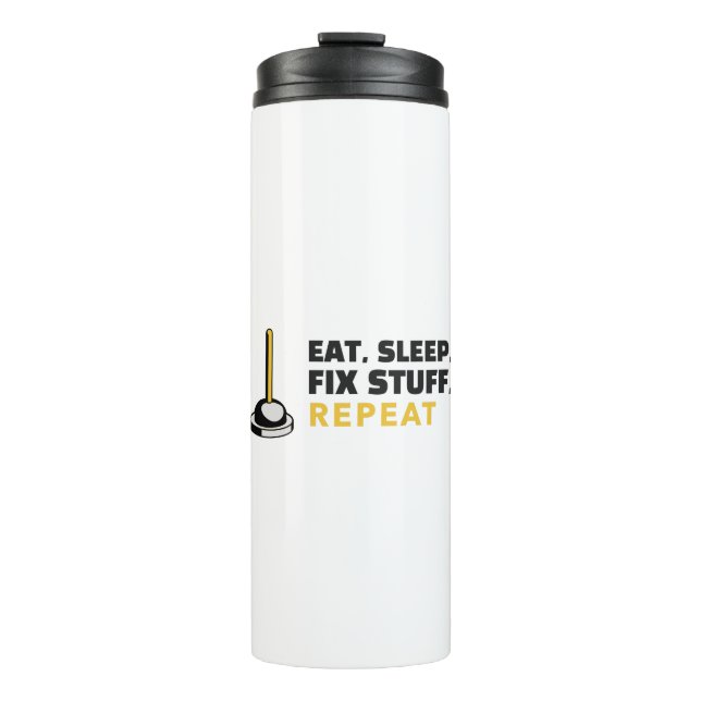 Eat Sleep Fix Stuff Repeat Thermal Tumbler (Front)