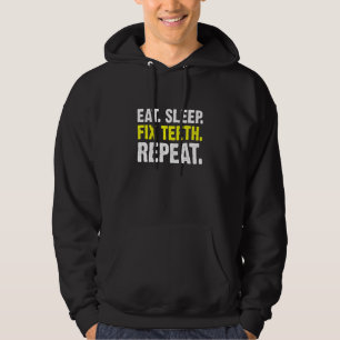 Eat Sleep Fix Teeth Repeat Orthodontist Dentist Hoodie