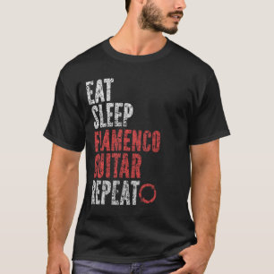 Eat Sleep Flamenco guitar Repeat T-Shirt