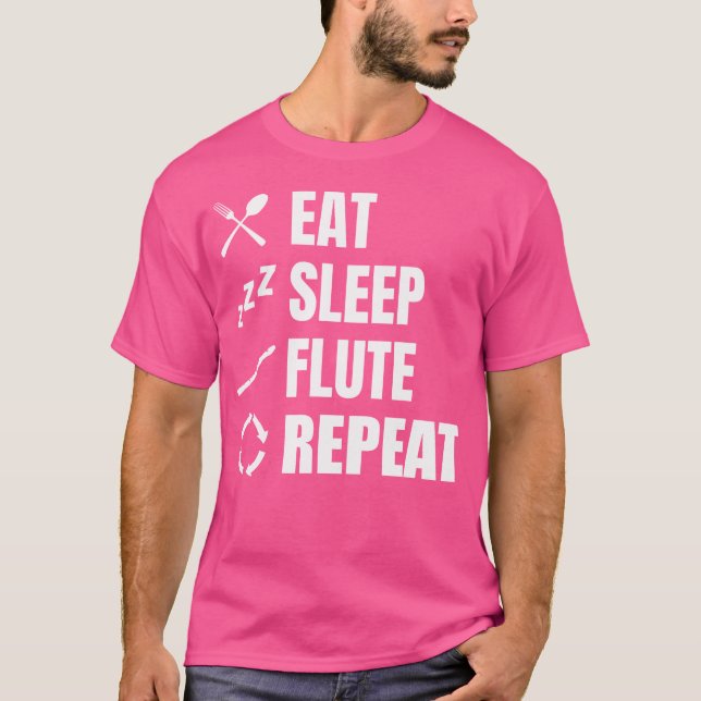 Eat Sleep Flute Repeat T-Shirt (Front)