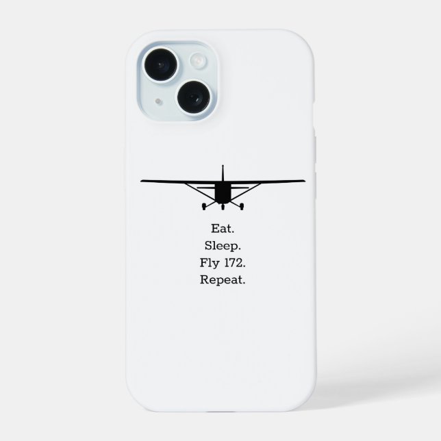 Eat Sleep Fly 172 Repeat Airplane Iphone Case (Back)