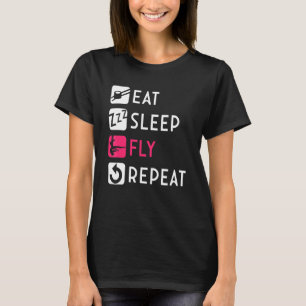 Eat Sleep Fly Aerial Silk Aerialist Acrobatics Dan T-Shirt