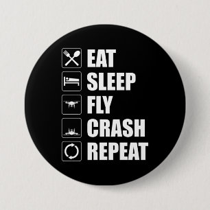 Eat Sleep Fly Crash Repeat Funny Drone Pilot Button