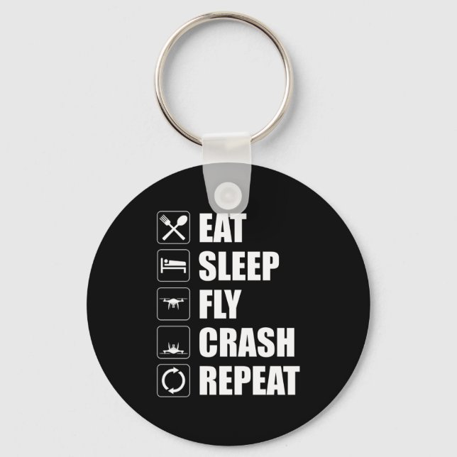 Eat Sleep Fly Crash Repeat Funny Drone Pilot Keychain (Front)