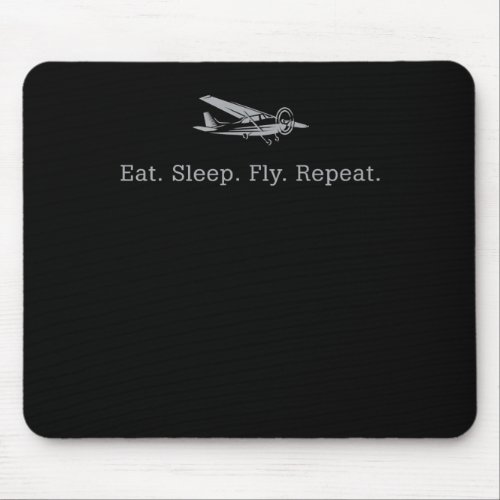Eat Sleep Fly Drones Repeat Aviator Gift Mouse Pad
