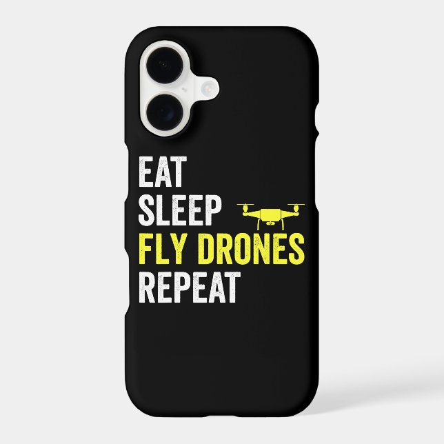 Eat Sleep Fly Drones Repeat Drone Pilot Quadcopter Iphone Case (Back)