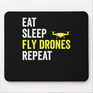 Eat Sleep Fly Drones Repeat Drone Pilot Quadcopter Mouse Pad