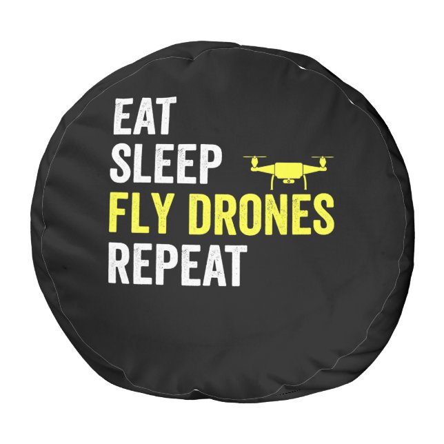 Eat Sleep Fly Drones Repeat Drone Pilot Quadcopter Pouf (Bottom)