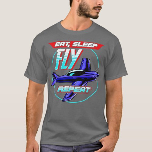 Eat Sleep Fly Repeat Airplane Pilot Aviation Pun T_Shirt