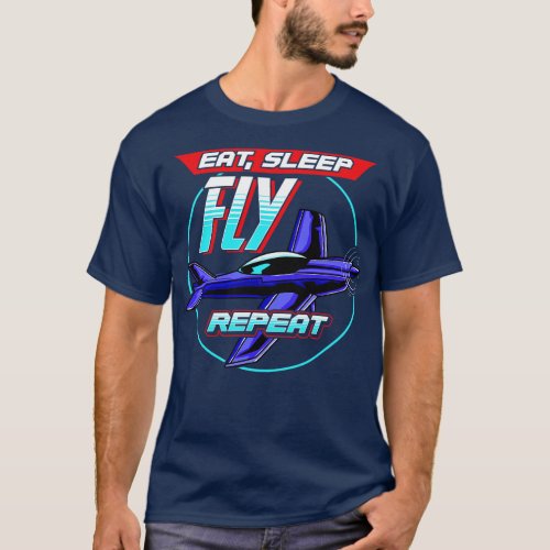 Eat Sleep Fly Repeat Airplane Pilot Aviation Pun T_Shirt