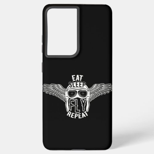 Eat Sleep Fly Repeat Funny Gift for Veterans Samsung Galaxy S21 Ultra Case