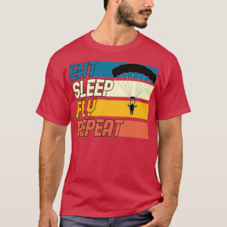 Eat Sleep Fly Repeat T-Shirt