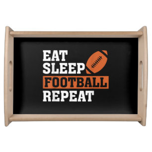 Eat Sleep Football Repeat Awesome Love Football Vi Serving Tray