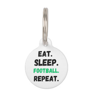 Eat Sleep Football Repeat Cute Eat Sleep Football Pet ID Tag