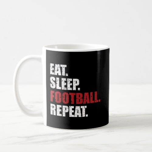 Eat Sleep Football Repeat Hoodie Coffee Mug