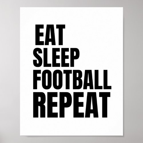 eat sleep football repeat poster