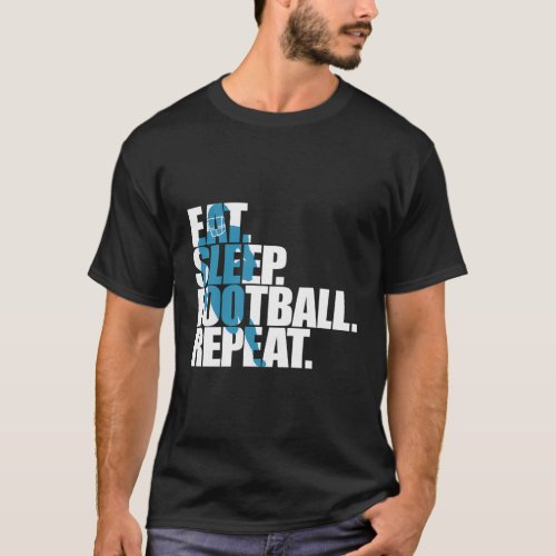 Eat Sleep Football Repeat Sports T_Shirt