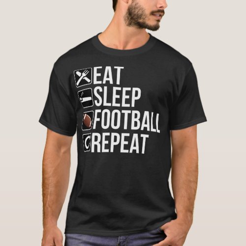 Eat Sleep Football Repeat T_Shirt