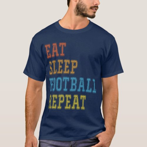 Eat Sleep Football Repeat T_Shirt