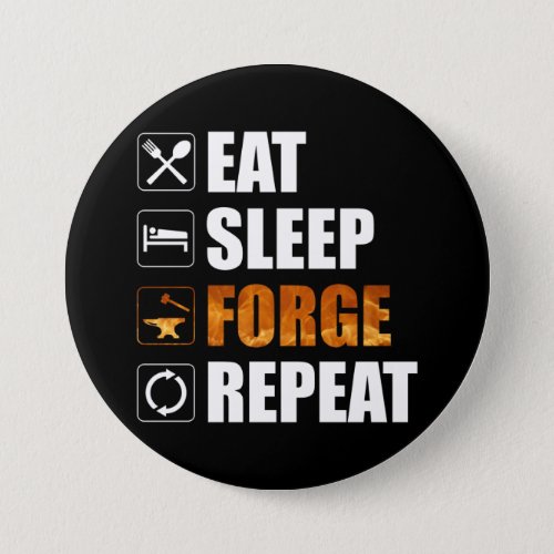Eat Sleep Forge Repeat Blacksmith Button