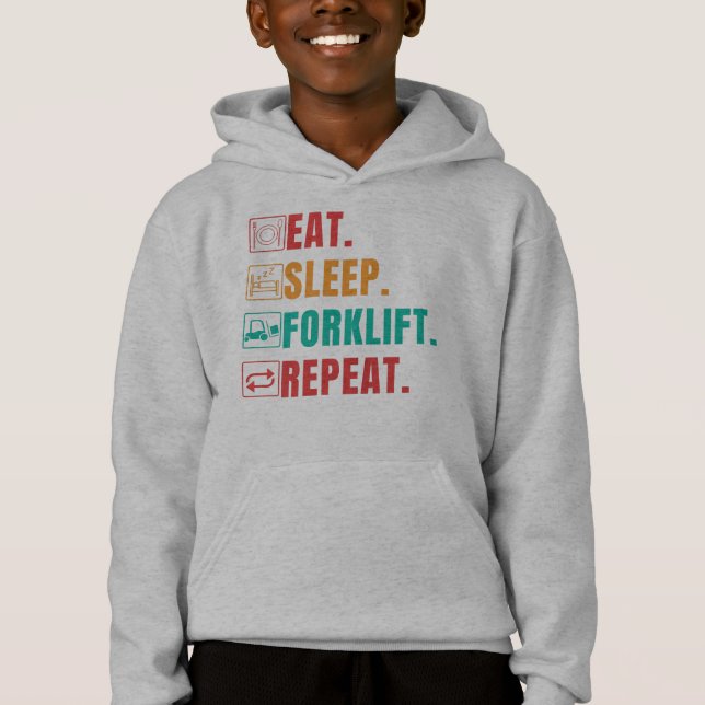 EAT SLEEP FORKLIFT REPEAT - FORKLIFT OPERATOR  HOODIE (Front)
