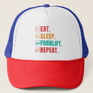 EAT SLEEP FORKLIFT REPEAT - FORKLIFT OPERATOR TRUCKER HAT
