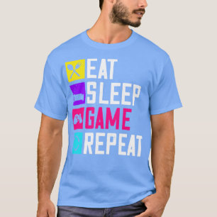 Eat Sleep Game and Repeat T-Shirt