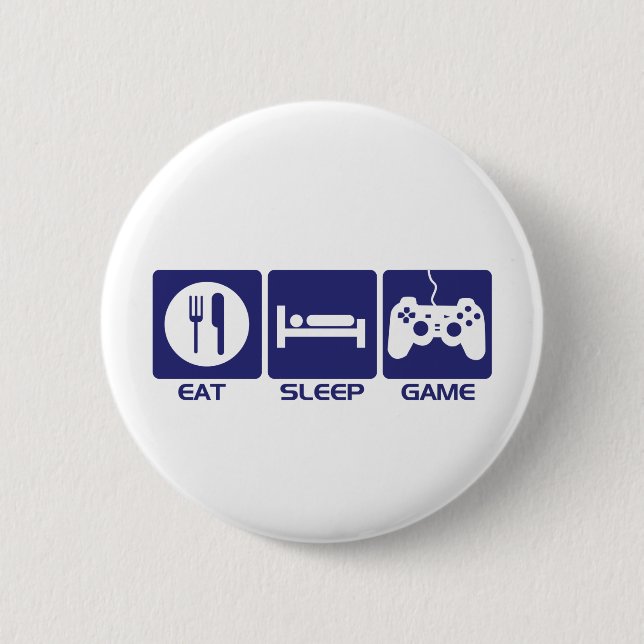 Eat Sleep Game Button (Front)