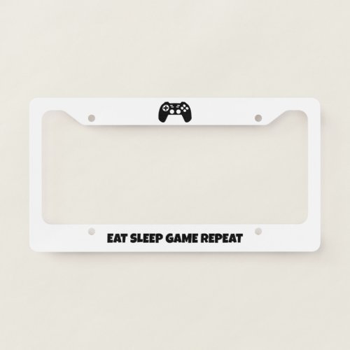 Eat Sleep Game Repeat cool car license plate frame