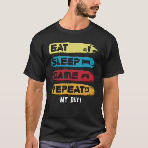 EAT SLEEP GAME REPEAT - customize text T-Shirt