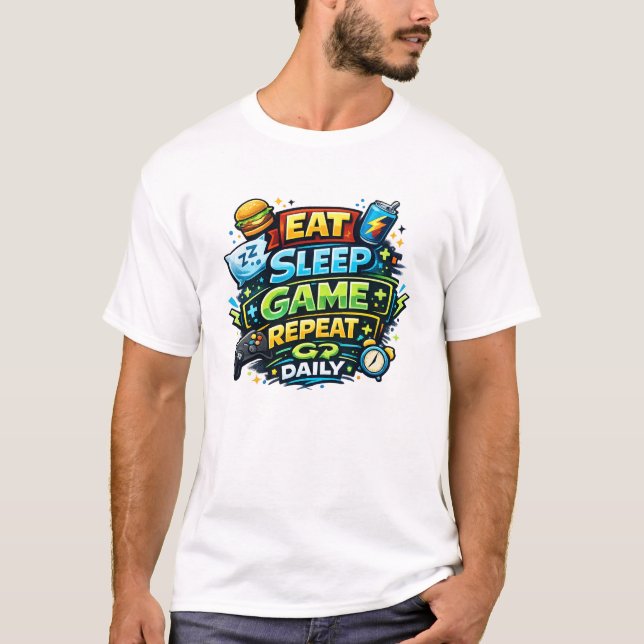 Eat Sleep Game Repeat Daily T-Shirt (Front)