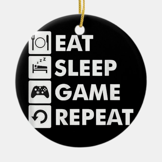 Eat Sleep Game Repeat Funny Gamer Nerd Humour Ceramic Ornament (Front)