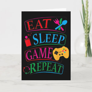 Eat Sleep Game Repeat Funny Gamer Quote Tee Card