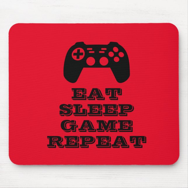 Eat Sleep Game Repeat funny gaming Mouse Pad (Front)