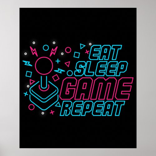 Eat Sleep Game Repeat Funny  Gift For Gamers Poster