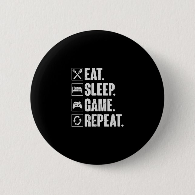 Eat Sleep Game Repeat Funny Video Gamer Gift Gamin Button (Front)