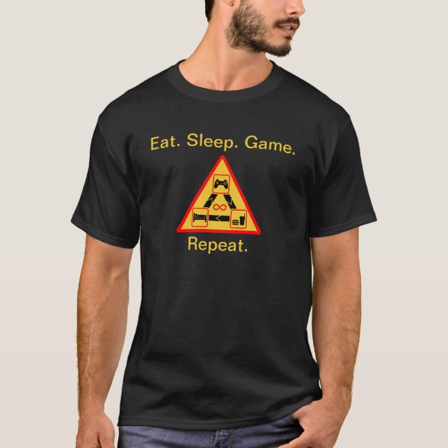 Eat, Sleep, Game, Repeat - Gamer T-Shirt (Front)