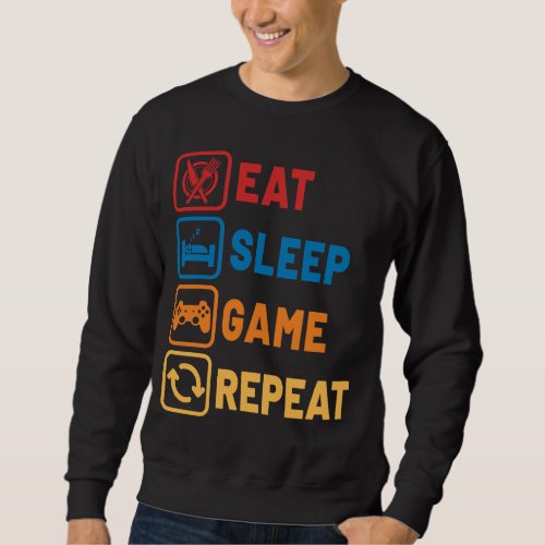 Eat Sleep Game Repeat Sweatshirt
