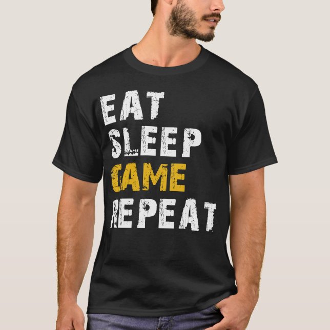 eat sleep game repeat T-Shirt (Front)