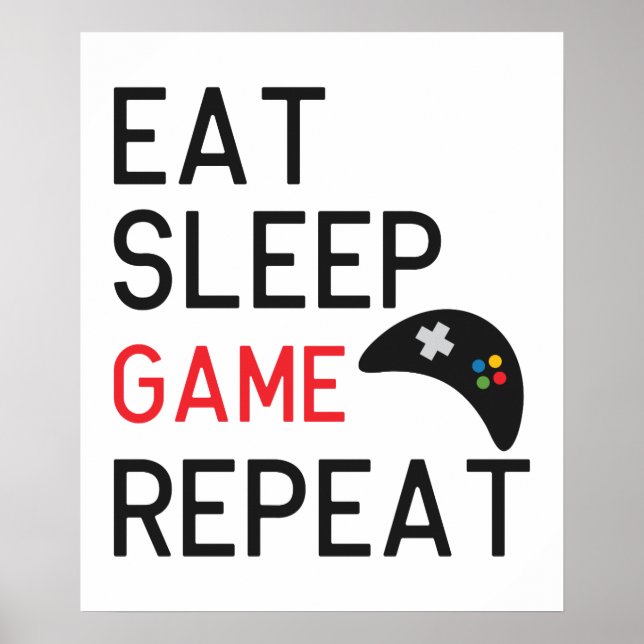 Eat sleep game repeat word art gamers poster (Front)