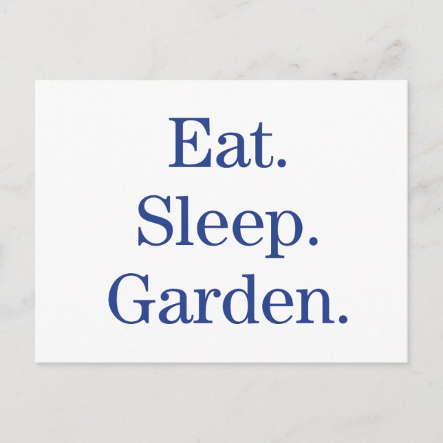 Eat. Sleep. Garden. Postcard (Front)