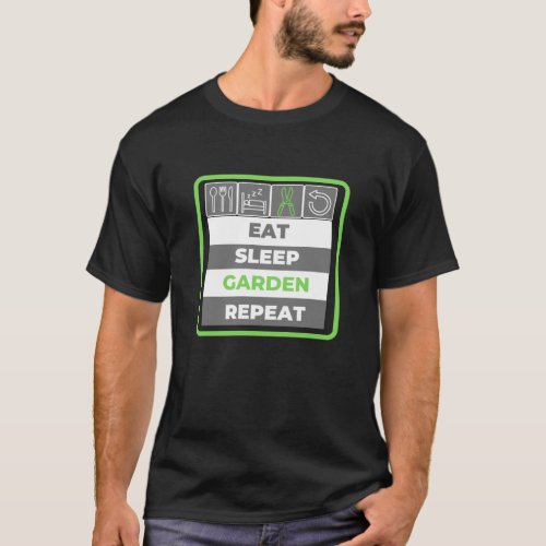 Eat Sleep Garden Repeat _ Mens Gardening T_Shirt