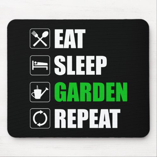 Eat Sleep Garden Repeat Mouse Pad