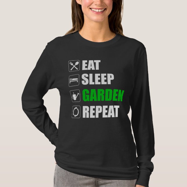 Eat Sleep Garden Repeat T-Shirt (Front)