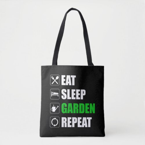 Eat Sleep Garden Repeat Tote Bag