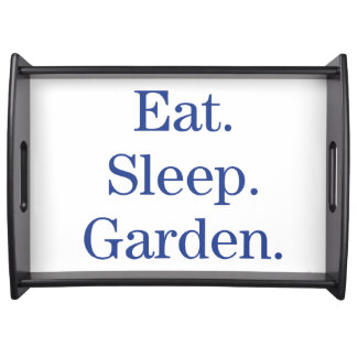 Eat. Sleep. Garden. Serving Tray