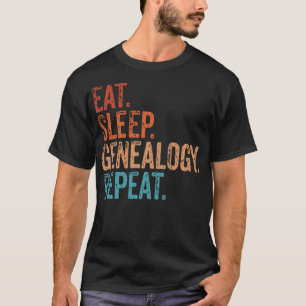 Eat Sleep Genealogy Repeat Funny Genealogist Vinta T-Shirt