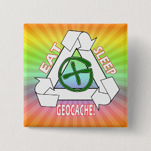 EAT SLEEP GEOCACHE - DO IT AGAIN PINBACK BUTTON