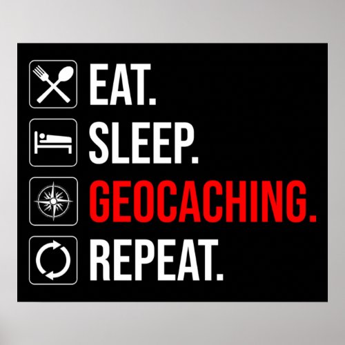 Eat Sleep Geocaching Repeat Poster