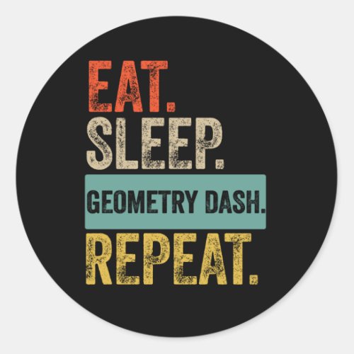 Eat sleep geometry dash repeat retro vintage classic round sticker